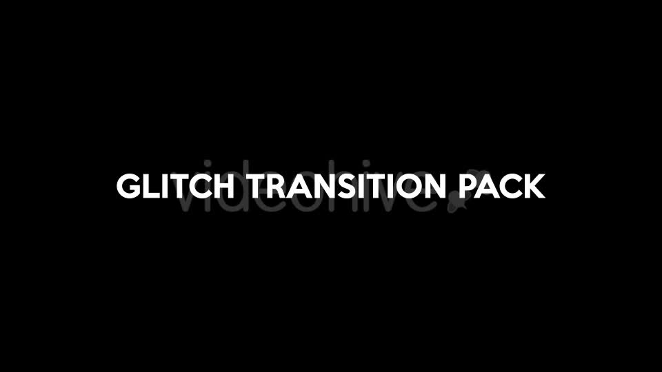 Glitch Transition Pack Videohive 21438720 Motion Graphics Image 1