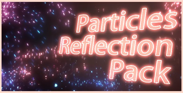 Particles Reflection Pack - Videohive Download 21019779