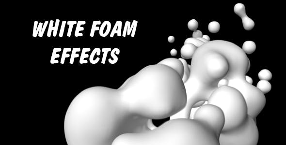 White Foam Effects - Download 21090172 Videohive
